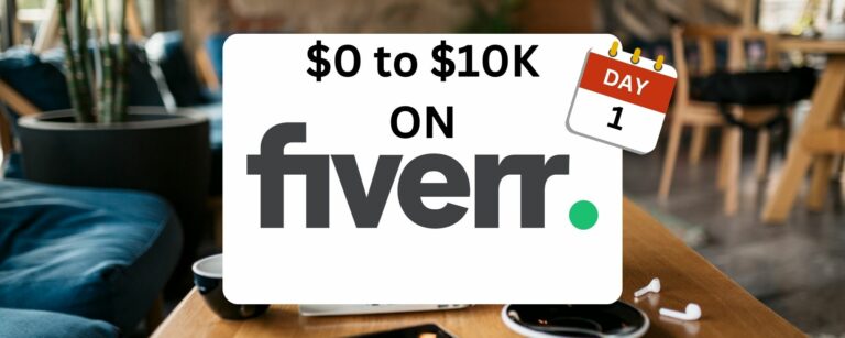 Fiverr $0 to $10K – Day 1
